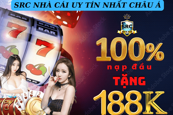 Trải nghiệm nhà cái cá cược SRC8 trực tuyến hàng đầu hiện nay